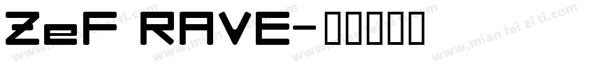 ZeF RAVE字体转换